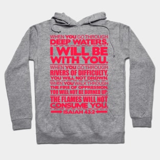 Isaiah 43:2 I will be with you Hoodie